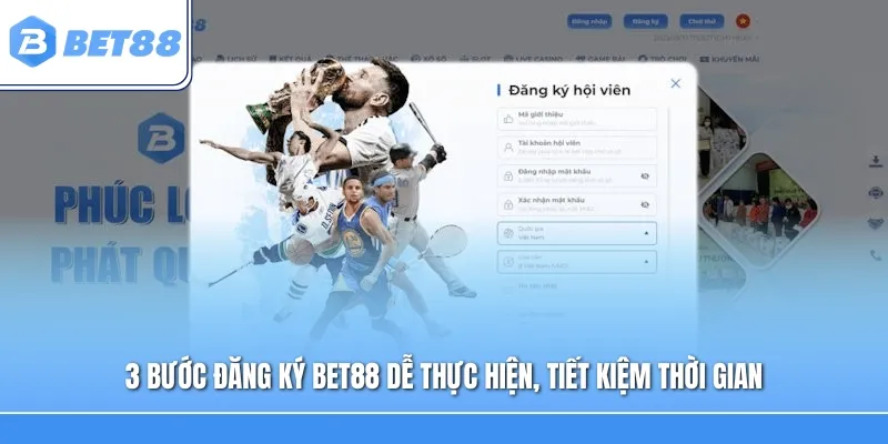 3 bước đăng ký BET88 dễ thực hiện, tiết kiệm thời gian