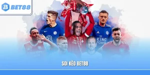 Soi Kèo Bet88: 5 Mẹo Phân Tích Kèo Bóng Đá Cần Biết